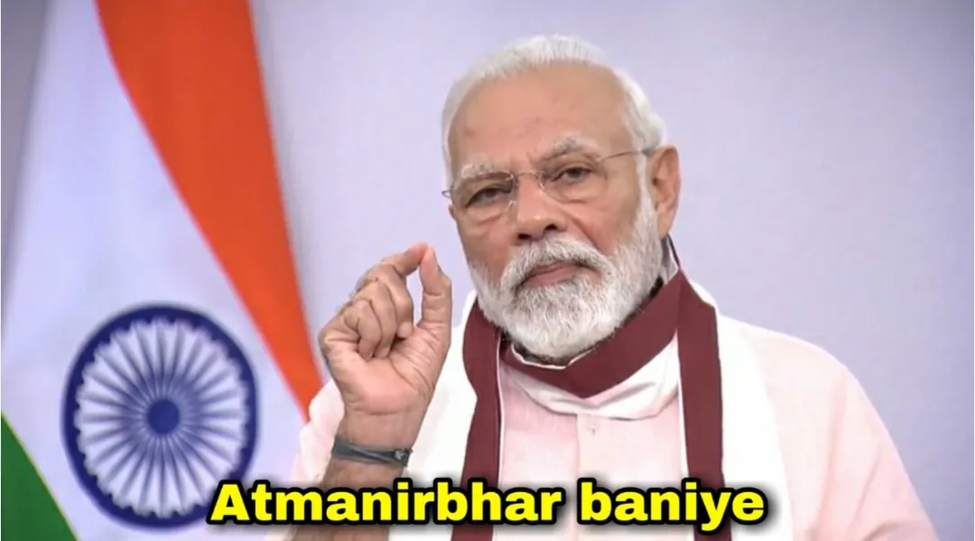 Atmanirbhar Baniye - Narendra Modi