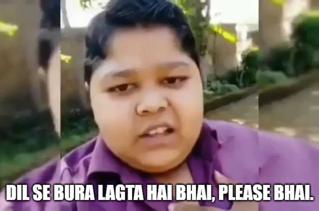 Dil Se Bura Lagta Hai Bhai, Please Bhai