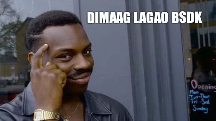 Dimaag hai ?