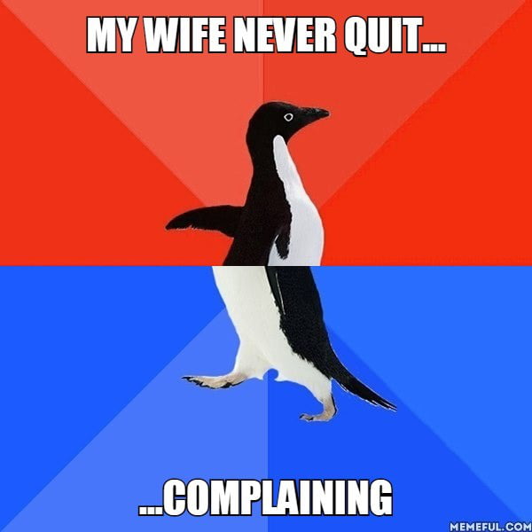 Do something to make the things you&#039;re complaining about better.