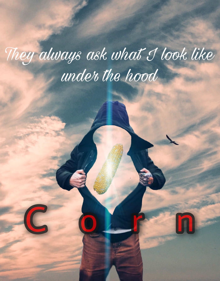 For all is corn