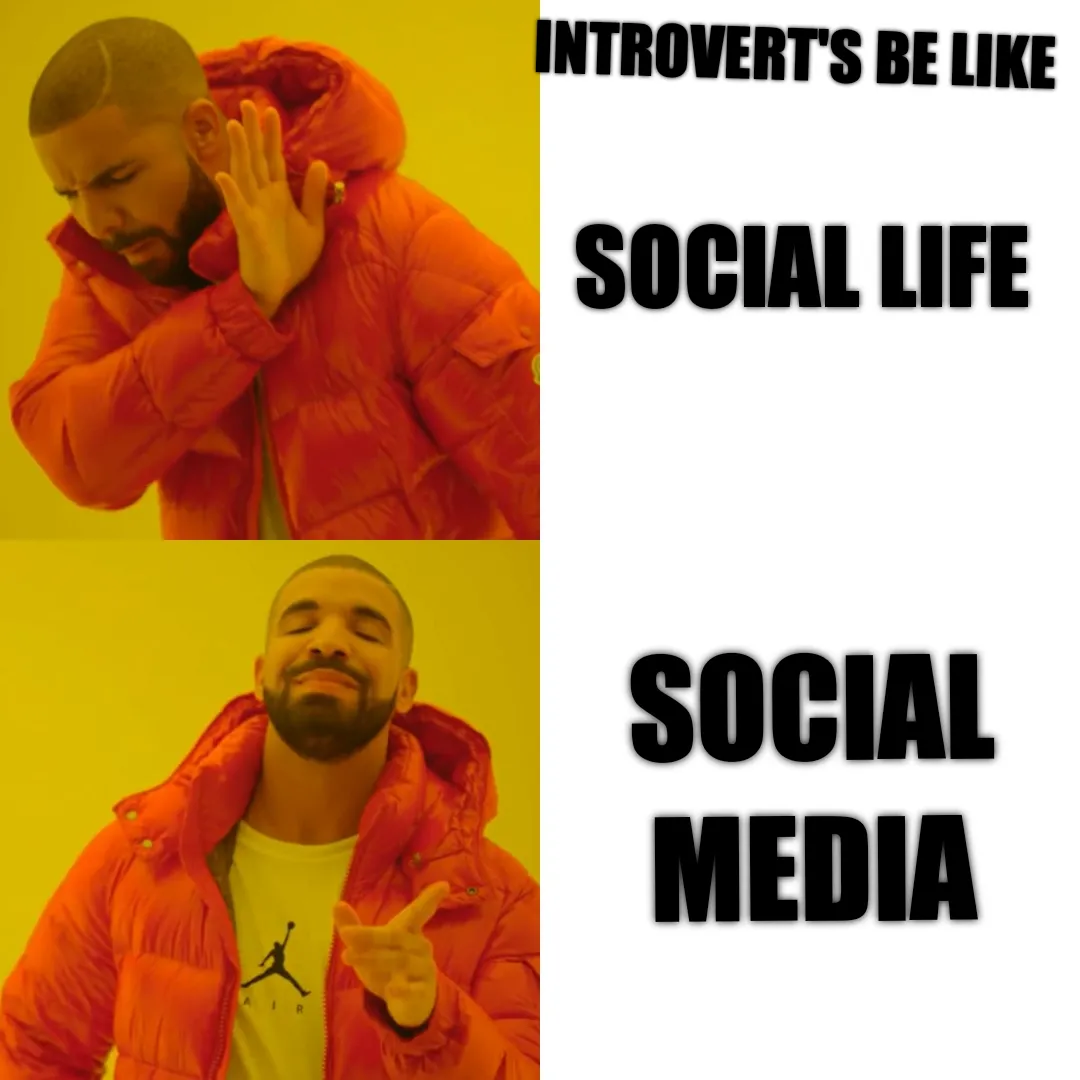 Introvert's be like