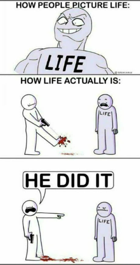 My life didn&#039;t even shoot me