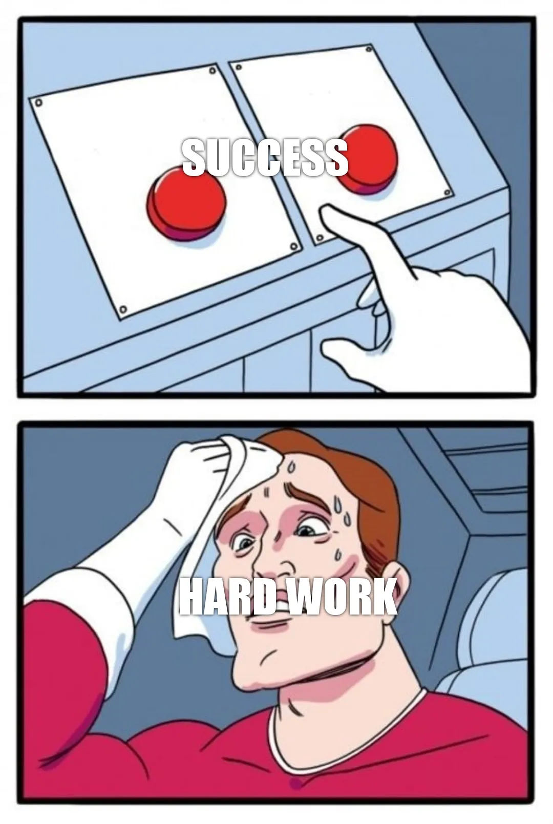 Sucess and hardwork