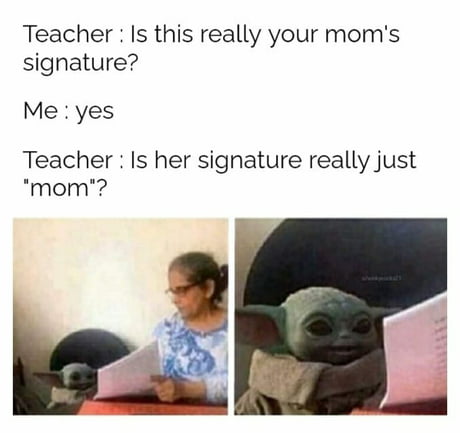 That&#039;s every mom&#039;s signature, isn&#039;t it?
