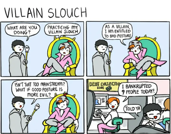 Villain slouch